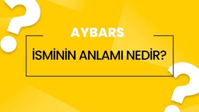 Aybars İsminin Anlamı Nedir? Kur’an’da Geçer mi? (İsim Analizi)